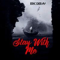 Eric Deray - Stay With Me