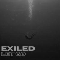 Exiled - LET GO
