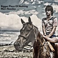 Marc Beasley - Bigger Piece of Nothing