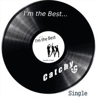 Catchy - I'm the Best