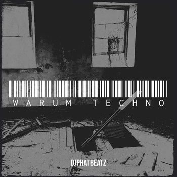 DjPhatBeatz - Warum Techno