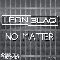 Leon Blaq - No Matter