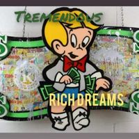 Tremendous - Rich Dreams (Explicit)