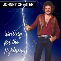 Johnny Chester - Waiting For The Lightning