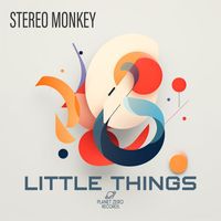Stereo Monkey - Little Things