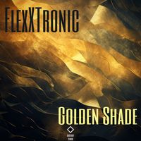 FlexXTronic - Golden Shade