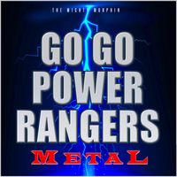 The Mighty Murphin - Go Go Power Rangers Metal
