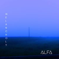 Alfa - Melancholy