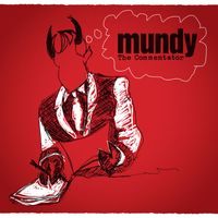 Mundy - The Commentator
