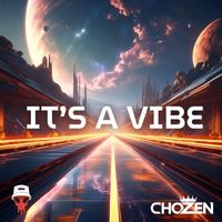 Chozen - IT'S A VIBE