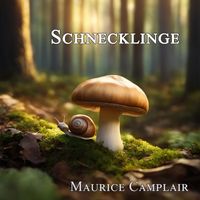 Maurice Camplair - Schnecklinge