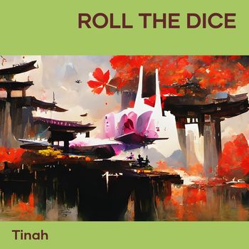 TINAH - Roll the Dice