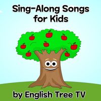 English Tree TV - Sing-Along Songs for Kids by English Tree TV