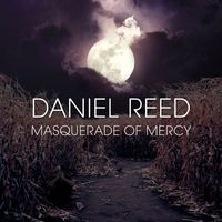 Daniel Reed - Masquerade of Mercy