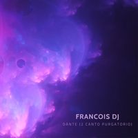 Francois DJ - Dante (2 Canto Purgatorio)