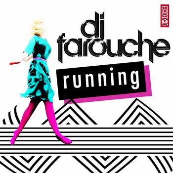 Dj Farouche - Running