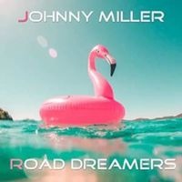 Johnny Miller - Road Dreamers