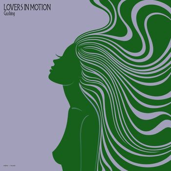 Lovers in Motion - Gushing
