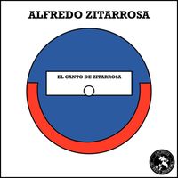 Alfredo Zitarrosa - El Canto de Zitarrosa