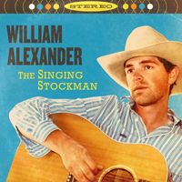 William Alexander - The Singing Stockman