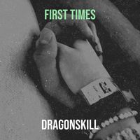 Dragonskill - First Times