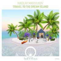 Nikolay Mikryukov - Travel to the Dream Island