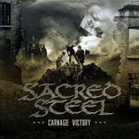 Sacred Steel - Carnage Victory (Explicit)