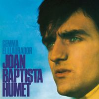 Joan Baptista Humet - Gemma / El Llaurador (Remasterizado 2024)