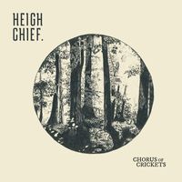 Heigh Chief. - Chorus of Crickets