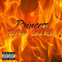 Princess - Bad Girl (Explicit)