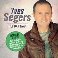 Yves Segers - Het Dak Eraf