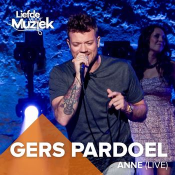 Gers Pardoel - Anne (Uit Liefde Voor Muziek)