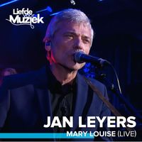Jan Leyers - Mary Louise (Live - uit Liefde Voor Muziek)