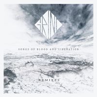 GRIND - Songs Of Blood And Liberation (Remixes [Explicit])