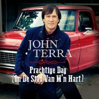 John Terra - Prachtige Dag (In De Stad Van M'n Hart)