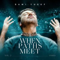 Sami Yusuf - When Paths Meet (Vol. 2)