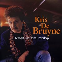 Kris de Bruyne - Keet In De Lobby