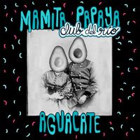Mamita Papaya - Aguacate