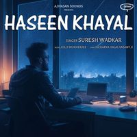 Suresh Wadkar - Haseen Khayal