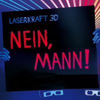 Laserkraft 3D - Nein, Mann!