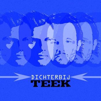 Teek - Dichterbij