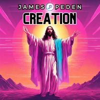 James Peden - Creation