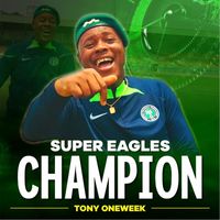 Tony Oneweek - Super Eagles Champion