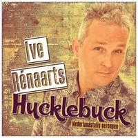 Ive Rénaarts - Hucklebuck (Nederlandstalig)