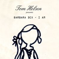Tom Helsen - I Am (Tom Helsen presents Barbara Dex)