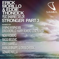 Erick Morillo & Eddie Thoneick Feat. Shawnee Taylor - Stronger Pt. 3 (Remixes)