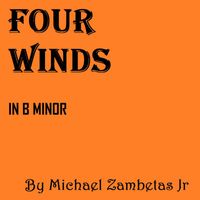 Michael Zambetas Jr - Four Winds In B Minor
