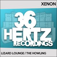 Xenon - Lizard Lounge / The Howling