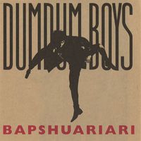 Dumdum Boys - Bapshuariari