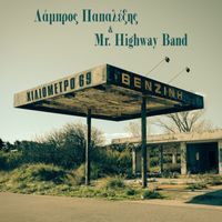Lampros Papalexis & Mr. Highway Band - Χιλιόμετρο 69